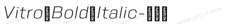 Vitro Bold Italic字体转换